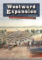 Westward Expansion: An Interactive History Adventure (You Choose Books) (You Choose Books) 1429617667 Book Cover