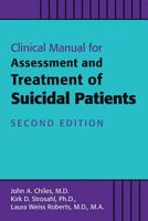 Clinical Manual for Assessment and Treatment of Suicidal Patients 1615371370 Book Cover