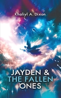 Jayden: The Fallen Ones B0H1Z66R5X Book Cover