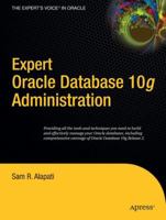 Expert Oracle Database 10g Administration (Expert's Voice) 1590594517 Book Cover