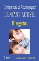 Comprendre et Accompagner L'ENFANT AUTISTE 2981394762 Book Cover