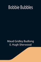 Bobbie Bubbles 9393794820 Book Cover