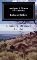 Antiguo & Nuevo Testamento: Enfoque B�blico 198345284X Book Cover