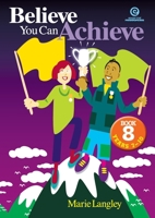 Believe You Can Achieve Bk 8 (Ys 7-10) 1877478970 Book Cover