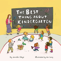 The Best Thing about Kindergarten 1897476825 Book Cover