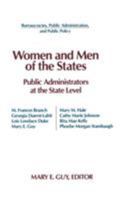 Women and Men of the States: Public Administrators at the State Level (Bureaucracies, Public Administration, and Public Policy) 1563240513 Book Cover