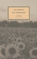 Les ombres des tournesols (French Edition) 2322505455 Book Cover