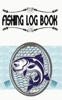 Printable Fishing Log And Catches Location Companion Weather Conditions Bait By Total Catch Of The Day And Much More: Printable Fishing Log Complete Interior Fisherman's Journal Prompts Records Fishin 1671258096 Book Cover