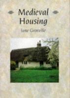 Medieval Housing (Archaeology of Medieval Britain) 0718514785 Book Cover