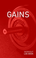 Gains: Blank Daily Health Fitness Workout Log Book | Track Exercise Type, Sets, Reps, Weight, Cardio, Calories, Distance & Time | Record Stretches Warmup Cooldown & Water Intake 1655002473 Book Cover