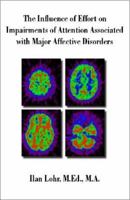 The Influence of Effort on Impairments of Attention Associated With Major Affective Disorders 1581120834 Book Cover