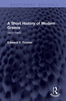 A Short History of Modern Greece: 1821–1940 (Routledge Revivals) 1041367279 Book Cover
