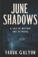 June Shadows: A Tale of Mystery and Betrayal B0DDJH9FBB Book Cover