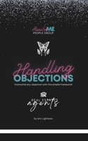 HANDLING OBJECTIONS: For Real Estate Agents B0CHKY68KJ Book Cover