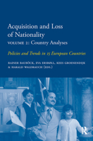 Acquisition and Loss of Nationality, Volume 2: Policies and Trends in 15 European Countries: Country Analyses (Amsterdam University Press - IMISCOE Research) 9053569219 Book Cover