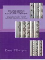 The Lace Samples from Ipswich, Massachusetts, 1789-1790 0999038508 Book Cover