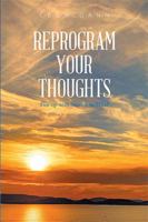 Reprogram Your Thoughts: Fire-Up with Success in Mind 1543476430 Book Cover