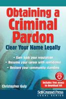 Obtaining A Criminal Pardon: Clear Your Name Legally 177040225X Book Cover