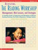Revisiting The Reading Workshop: Management, Mini-Lessons, & Strategies 0439444047 Book Cover