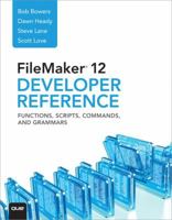 FileMaker 12 Developers Reference: Functions, Scripts, Commands, and Grammars 0789748479 Book Cover