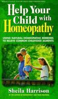 Help Your Child with Homeopathy 1853980080 Book Cover