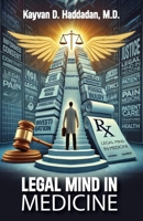 Legal Mind in Medicine: Pain Medicine B0DZT4KQC7 Book Cover