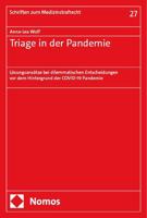 Triage in Der Pandemie: Losungsansatze Bei Dilemmatischen Entscheidungen VOR Dem Hintergrund Der Covid-19 Pandemie 375601455X Book Cover