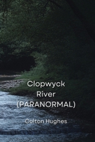 Clopwyck River (PARANORMAL) B0DPR42FLQ Book Cover