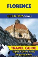 Florence Travel Guide (Quick Trips Series): Sights, Culture, Food, Shopping & Fun 1533053049 Book Cover