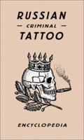 Russian Criminal Tattoo Encyclopaedia 3882439203 Book Cover