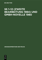 �� 1-12 (Zweite Bearbeitung 1984) und GmbH-Novelle 1980 3111201724 Book Cover