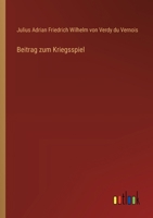 Beitrag zum Kriegsspiel 3368651862 Book Cover