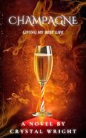 Champagne, Living My Best Life B0DVPB7BQL Book Cover