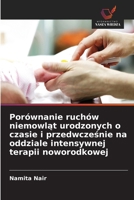 Porównanie ruchów niemowlat urodzonych o czasie i przedwczesnie na oddziale intensywnej terapii noworodkowej (Polish Edition) 6208939100 Book Cover
