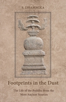 Footprints in the Dust: The Life of the Buddha from the Most Ancient Sources B0CK3ZWSY8 Book Cover