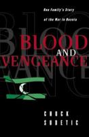 Blood and Vengeance: One Family's Story of the War in Bosnia 0140286810 Book Cover