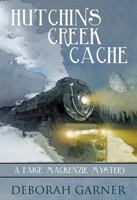Hutchins Creek Cache 0996044965 Book Cover
