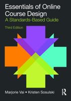 Essentials of Online Course Design: A Standards-Based Guide 1032644249 Book Cover
