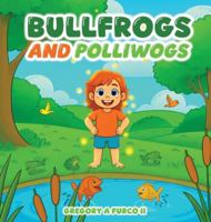 Bullfrogs and Polliwags B0G3T9GZSY Book Cover