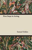 First steps in acting, 1162804459 Book Cover