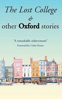 The Lost College & other Oxford stories 1904623123 Book Cover