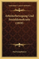 Arbeiterbewegung Und Sozialdemokratie (1919) 1146043961 Book Cover