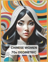 Chinese Women 70s Geometric B0CTHFGLLK Book Cover