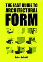 The Fast Guide to Architectural Form 9063694113 Book Cover