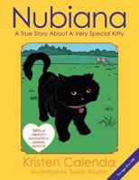 Nubiana A True Story About A Very Special Kitty 1478341351 Book Cover