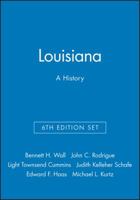 Louisiana: A History, 6e & Louisiana Legacies: Readings in the History of the Pelican State Set 1118941705 Book Cover