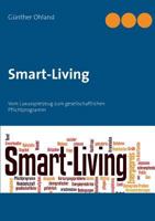 Smart Living: Vom Luxusspielzeug zum gesellschaftlichen Pflichtprogramm 3732292304 Book Cover