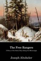 The Free Rangers: A Story of Early Days Along the Mississippi 1548217174 Book Cover