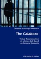 The Calabozo: Virtual Reconstruction of a Prison Cell Based on Personal Accounts 3836434512 Book Cover