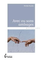 Avec ou sans ambages (French Edition) 2748389506 Book Cover